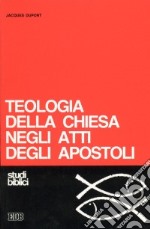 Teologia della Chiesa negli Atti degli Apostoli