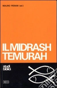 Il Midrash Temurah. La dialettica degli opposti in un'interpretazione ebraica tardo-medievale libro