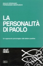 La personalità di Paolo. Un approccio psicologico alle lettere paoline libro