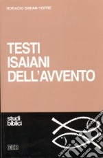 Testi isaiani dell'Avvento. Esegesi e liturgia libro