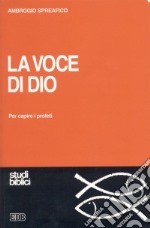 La voce di Dio per capire i profeti libro