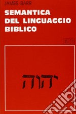 Semantica del linguaggio biblico libro