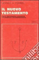 Il nuovo Testamento. Storia dell'indagine scientifica sul problema  neotestamentario, Kummel Werner G., EDB