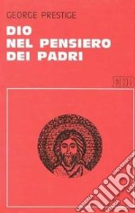 Dio nel pensiero dei Padri libro