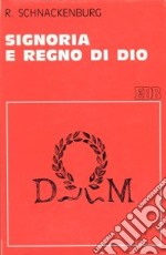 Signoria e regno di Dio. Uno studio di teologia biblica libro