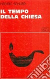 Il tempo della Chiesa. Saggi esegetici libro