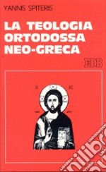 La teologia ortodossa neo-greca libro