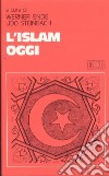 L'Islam oggi libro