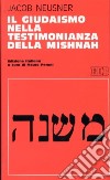 Il giudaismo nella testimonianza della Mishnah libro