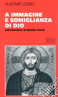 A immagine e somiglianza di Dio libro