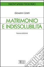 Matrimonio e indissolubilità libro