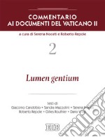 Commentario ai documenti del Vaticano II. Vol. 2: Lumen gentium libro