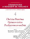 Commentario ai documenti del Vaticano II. Vol. 4: Christus Dominus, Optatam totius, Presbyterorum ordinis libro di Noceti S. (cur.) Repole R. (cur.)