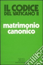 Il matrimonio canonico fra tradizione e rinnovamento libro