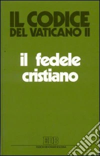 Il fedele cristiano. La condizione giuridica dei battezzati libro
