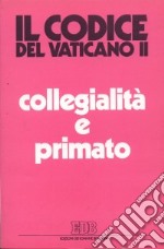 Collegialità e primato. La suprema autorità della chiesa