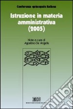 Istruzione in materia amministrativa (2005) libro