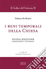 I beni temporali della Chiesa. Nuova ediz. libro