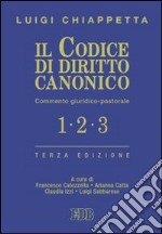 Il codice di diritto canonico. Commento giuridico-pastorale libro