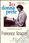 Io donna prete. Good-bye Roma! Good-bye Canterbury! Cronaca di un evento libro