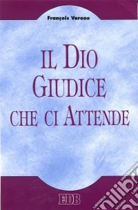 Il dio giudice che ci attende libro