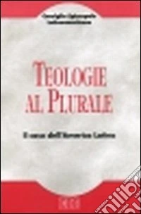 Teologie al plurale. Il caso dell'America latina libro
