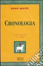 Cronologia. Contare gli anni da cristiani libro