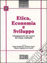 Etica, economia e sviluppo. L'insegnamento dei vescovi dei cinque continenti