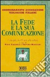 La fede e la sua comunicazione. Il Vangelo, la Chiesa e la cultura libro