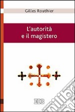 L'autorità e il magistero libro