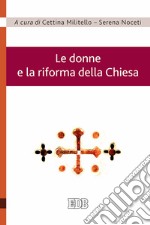 Le donne e la riforma della Chiesa libro