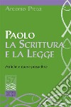 Paolo, la Scrittura e la Legge. Antiche e nuove prospettive libro