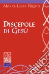 Discepole di Gesù libro di Rigato Maria Luisa