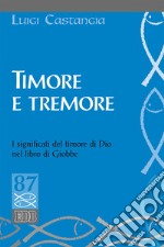 Timore e tremore. I significati del timore di Dio nel libro di Giobbe