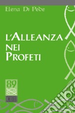 L'Alleanza nei Profeti libro