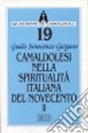 Camaldolesi nella spiritalità italiana del Novecento. Vol. 2 libro