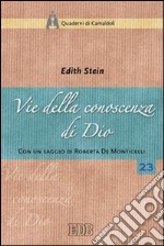 Vie della conoscenza di Dio. «La teologia simbolica» dell'Areopagita e i suoi presupposti nella realtà libro