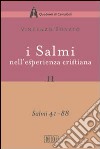 I Salmi nell'esperienza cristiana. Vol. 2: Salmi 41-88 libro di Bonato Vincenzo