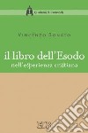 Il libro dell'Esodo nell'esperienza cristiana libro