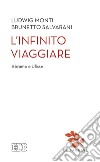 L'infinito viaggiare. Abramo e Ulisse libro