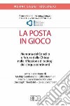 La posta in gioco. Memoria del Concilio e futuro della Chiesa nella riflessione di teologi dei cinque continenti libro