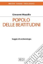 Popolo delle beatitudini. Saggio di ecclesiologia libro