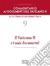 Commentario ai documenti del Vaticano II. Vol. 9: Il Vaticano II e i suoi documenti libro di Noceti S. (cur.) Repole R. (cur.)