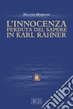 L'innocenza perduta del sapere in Karl Rahner