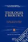 Teologia e bioetica. Cinque conversazioni con Antonio Autiero libro