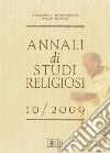 Annali di studi religiosi (2009). Vol. 10 libro