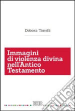 Immagini di violenza divina nell'Antico Testamento libro