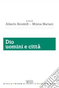 Dio uomini e città
