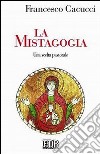 La mistagogia. Una scelta pastorale libro