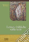 Letture bibliche sulla fede libro